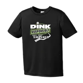 Dink Responsibly, Don't Get Smashed | Youth Short Sleeve Athletic Shirt | 100% Polyester