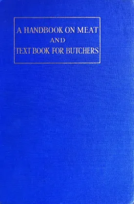 (*NEW ARRIVAL*) (Butchery) R.C. Hammett & W.H. Nevell. A Handbook on Meat and Text Book for Butchers