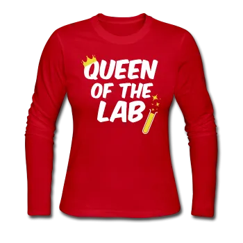 "Queen of the Lab" - Women's Long Sleeve T-Shirt